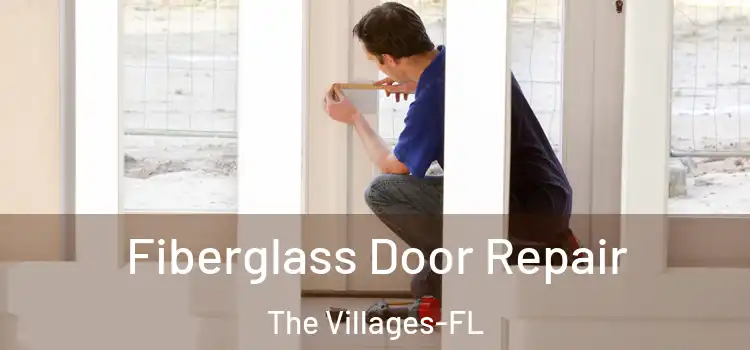  Fiberglass Door Repair The Villages-FL
