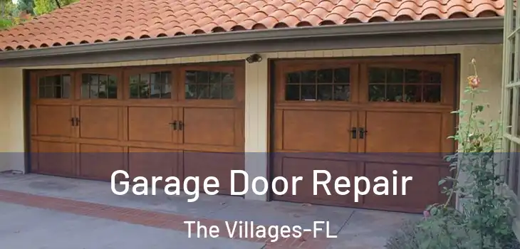 Garage Door Repair The Villages-FL